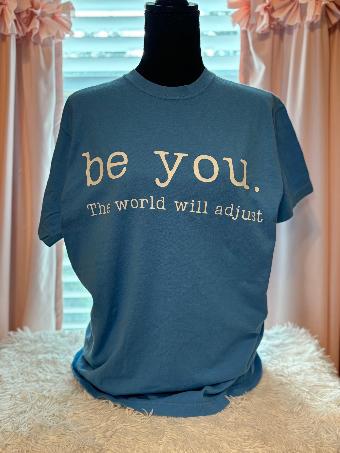 Be You T-Shirt- Medium