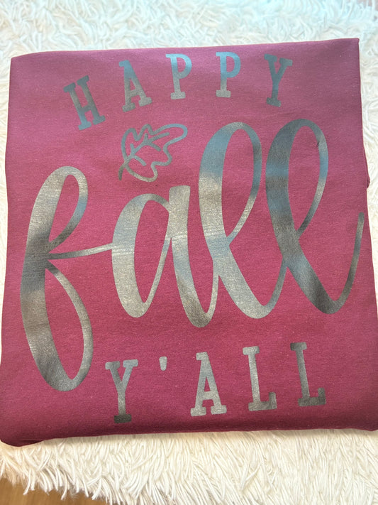 Maroon heat press t-shirt with 'Happy Fall Y'All' text in black
