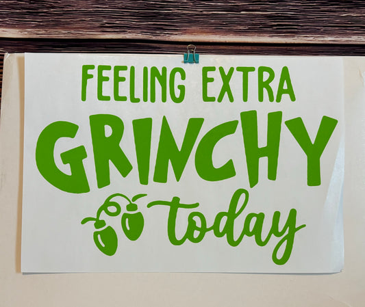 Feeling Extra Grinchy Today Design