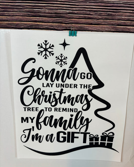 "Gonna Go Lay Under The Christmas Tree" Design