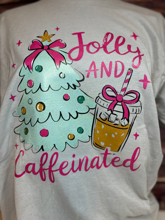 Jolly and Caffeinated Shirt