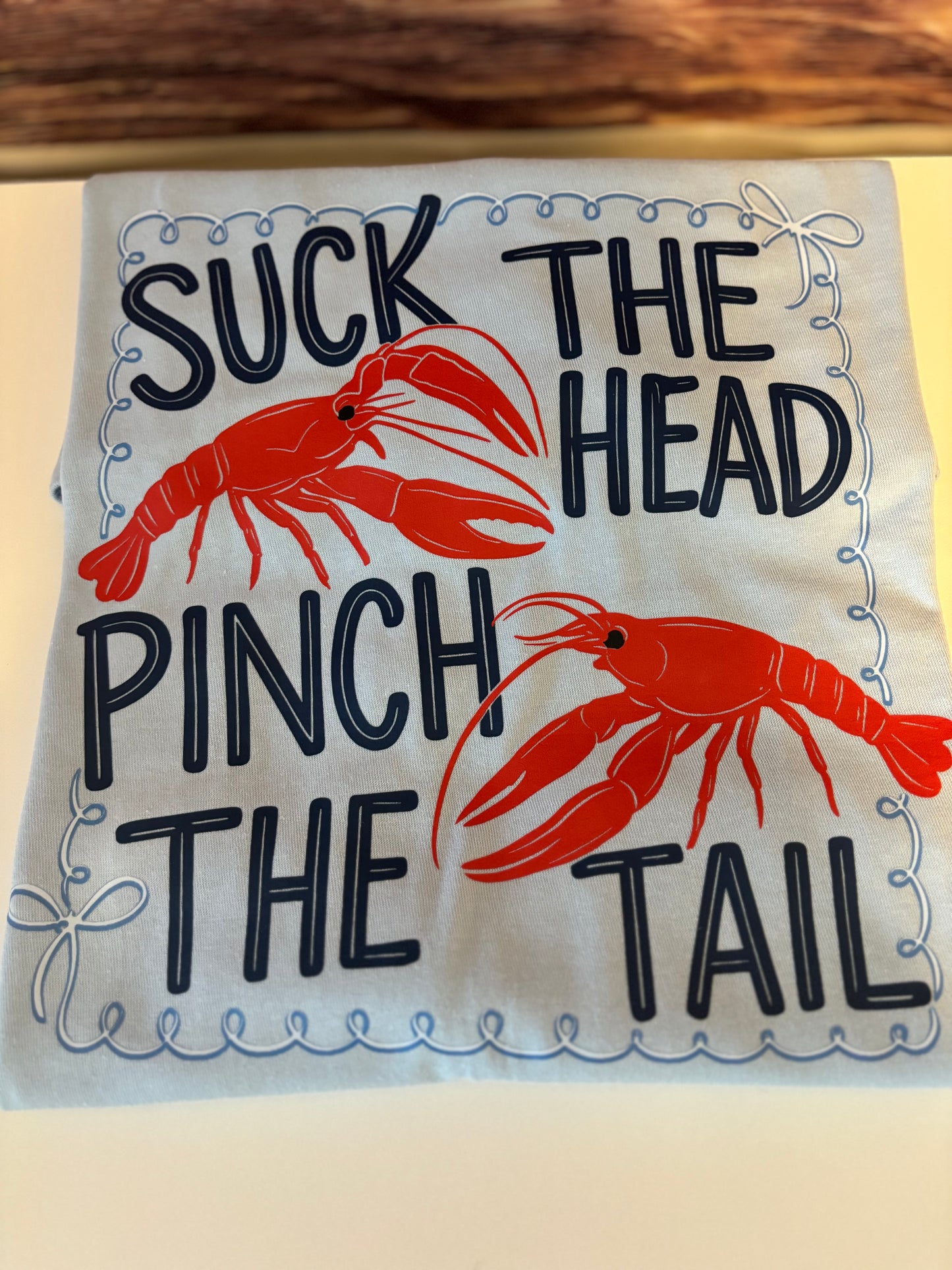 Suck the head, Pinch the Tail Crawfish T-Shirt
