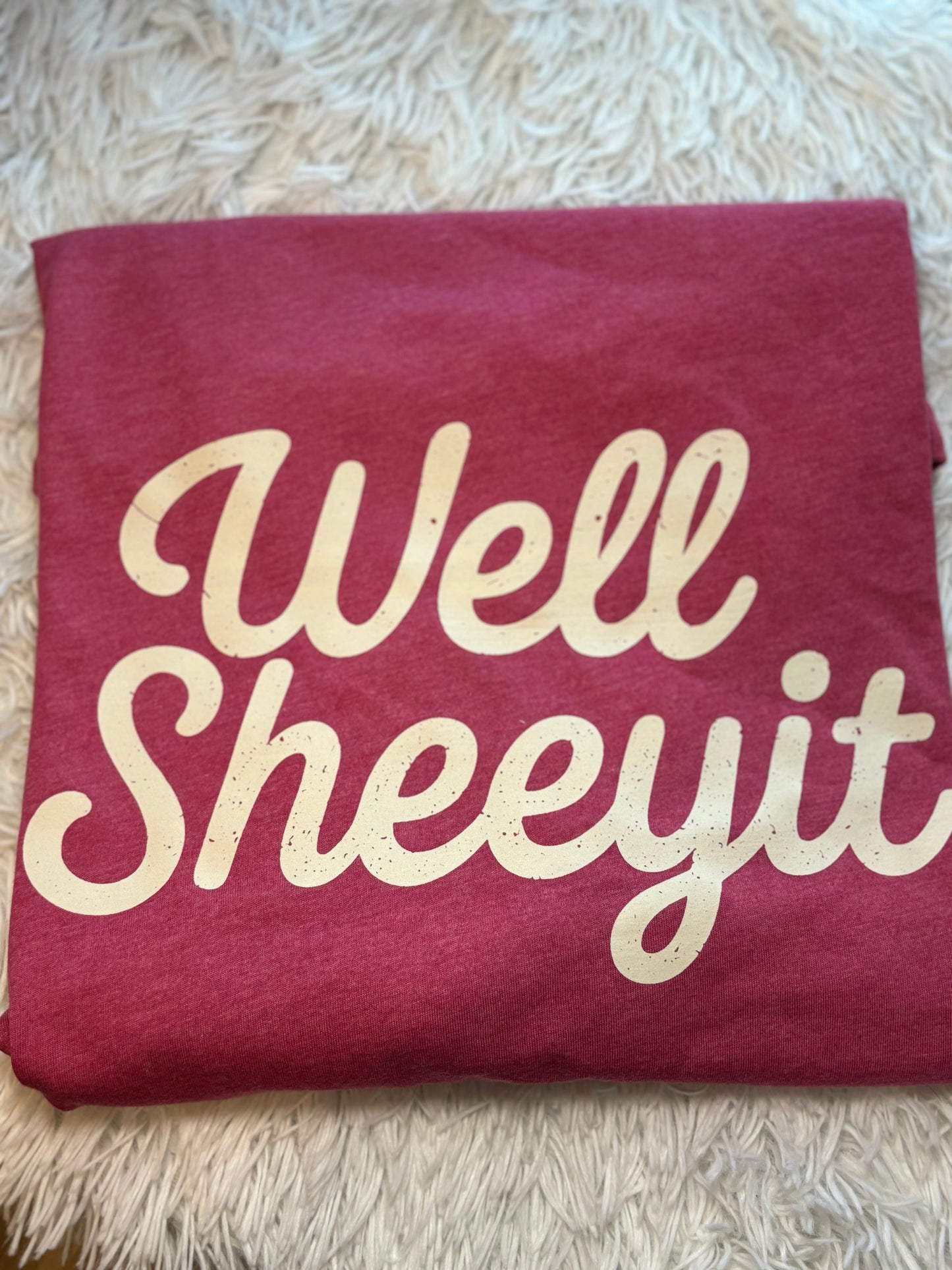 Well Sheeyit T-Shirt