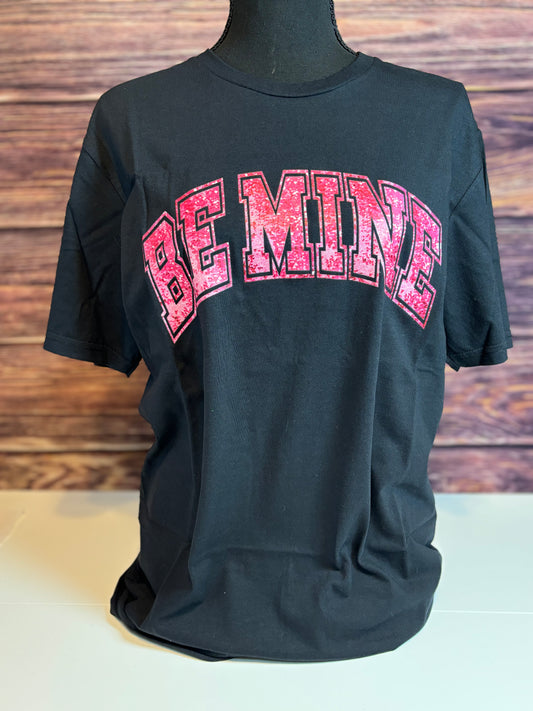 Be Mine Valentine's T-Shirt